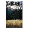 Flowering Off the Chrome