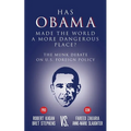 Has Obama Made the World a More Dangerous Place?: The Munk Debate on America Foreign Policy