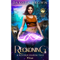 Reckoning: A Reverse Harem Tale (Mountain Magic)