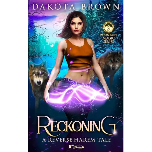 Reckoning: A Reverse Harem Tale (Mountain Magic)