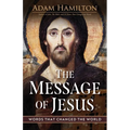 Message of Jesus: Words That Changed the World (The Message of Jesus)