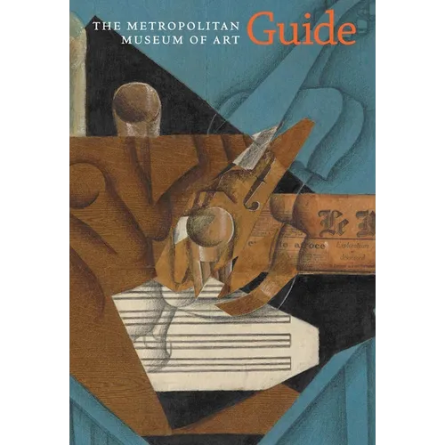 The Metropolitan Museum of Art Guide