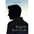 Bring Me Back To Life