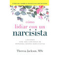 Cómo Lidiar con un Narcisista