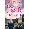 No Safe Haven: A gripping, twisty tale of loyalty & survival