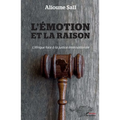L'émotion et la raison: L'Afrique face à la justice internationale