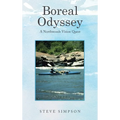 Boreal Odyssey: A Northwoods Vision Quest