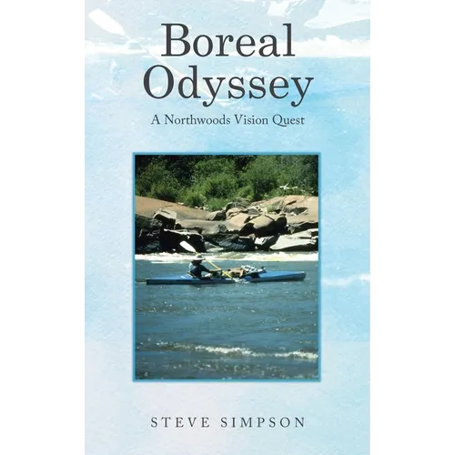 Boreal Odyssey: A Northwoods Vision Quest