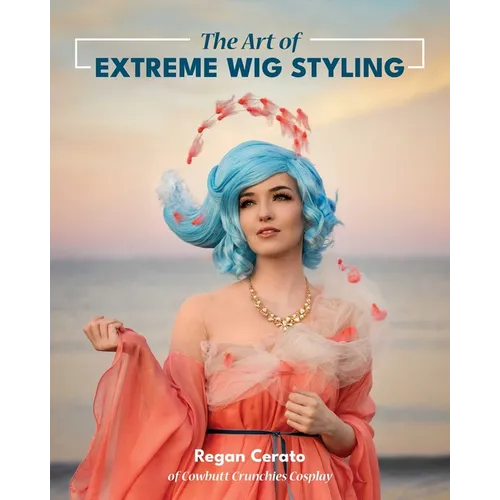 The Art of Extreme Wig Styling