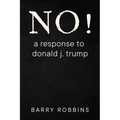 NO! a response to donald j. trump