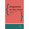 Fragments in the Ruins: The Renewal of Social Democracy