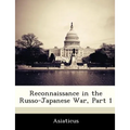 Reconnaissance in the Russo-Japanese War, Part 1
