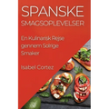 Spanske Smagsoplevelser: En Kulinarisk Rejse gennem Solrige Smaker