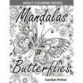 Adult Coloring Books: Mandalas & Butterflies: Stress-Relieving Designs: Mandalas, Flowers, Butterflies, Doodle Patterns, Floral Patterns, De