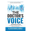 The Doctor's Voice: Empowering solutions to physicians' frustrations, burnout, and healthcare inefficiencies