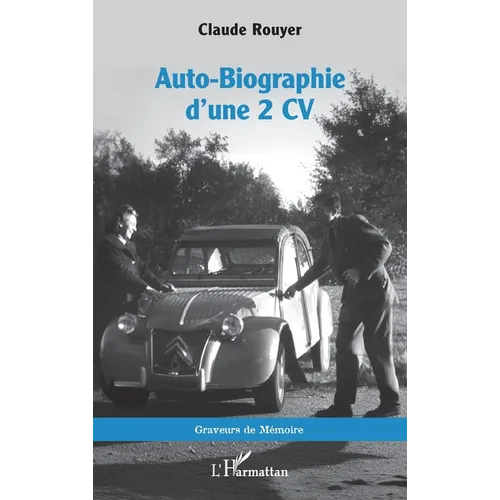 Auto-Biographie d'une 2 CV