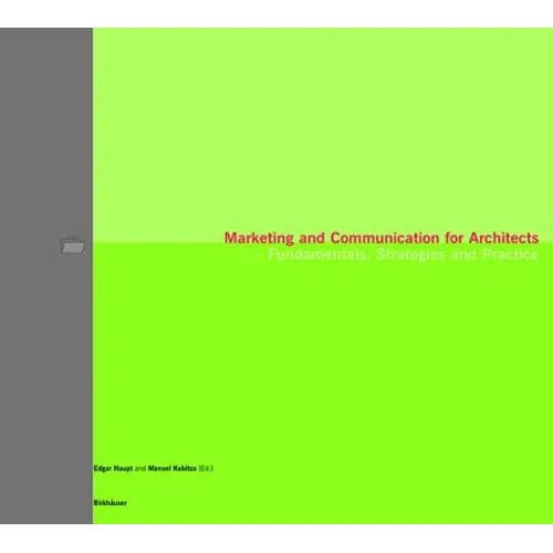 Marketing and Communication for Architects: Fundamentals, Strategies and Practice