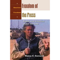 Freedom of the Press: Rights and Liberties Under the Law