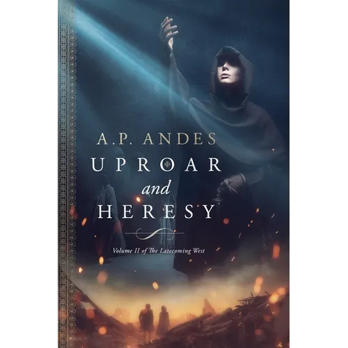 Uproar and Heresy