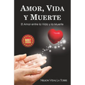 Amor, Vida Y Muerte: El Amor entre la Vida y la Muerte