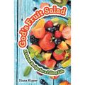 God's Fruit Salad: A Divine Recipe for a Filling Life