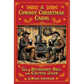 A Cowboy Christmas Carol: Tales of Buckshot Bill & Cactus Jack