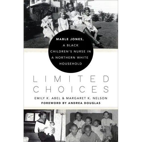 Limited Choices: Mable Jones, a Black Children's Nurse in a Northern White Household