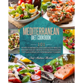 Mediterranean Diet Cookbook: 101 Recipes To Prepare Delicious And Healthy Meals To Maintain Your Diet. Creative Kitchen-Tested Recipes For Your Eve
