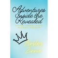 Adventures Inside the Revealed: Love, loss, and royal pains