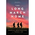 The Long March Home: A World War II Novel of the Pacific