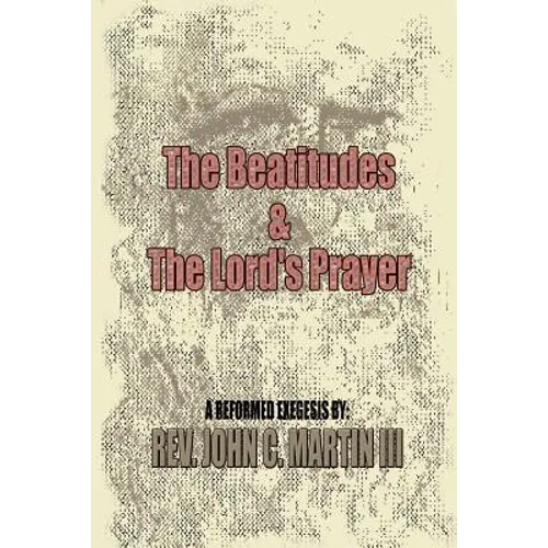 The Beatitudes and the Lords Prayer: Matthew 5:1-12 Matthew 6:9-15 Sermon Series