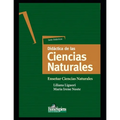 Didáctica de las ciencias naturales: Enseñar Ciencias Naturales