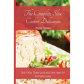 The Complete Slow Cooker Delicacies: Don't Miss These Quick and Easy meat for everyday meals