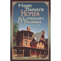 Mark Twain's Homes and Literary Tourism: Volume 1
