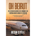 Oh Beirut: Reflection on reasons on the downing of an Ethiopian Airlines aircraft in 2010