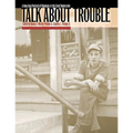 Talk about Trouble: A New Deal Portrait of Virginians in the Great Depression