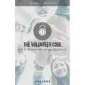 The Volunteer Code: How to Recruit and Care for Volunteers