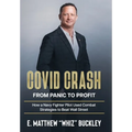 Covid Crash: From Panic to Profit: How a Navy Fighter Pilot Used Combat Strategies to Beat Wall Street