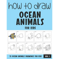How to Draw Ocean Animals for Kids - Vol 1