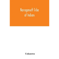 Narragansett tribe of Indians: report of the Committee of investigation; a historical sketch, and evidence taken, made to the House of Representative