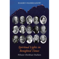 Spiritual Lights in Benighted Times: Fifteen Christian Outliers