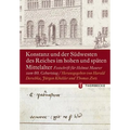 Konstanz Und Der Sudwesten Des Reiches Im Hohen Und Spaten Mittelalter: Festschrift Fur Helmut Maurer Zum 80. Geburtstag