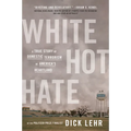 White Hot Hate: A True Story of Domestic Terrorism in America's Heartland