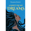 A Knot On My Dreams