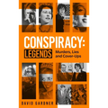 Conspiracy: Legends: Murders, Lies and Cover-Ups