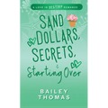 Sand Dollars, Secrets, & Starting Over