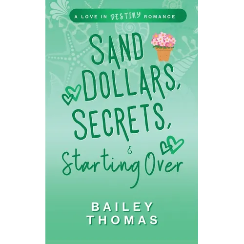 Sand Dollars, Secrets, & Starting Over