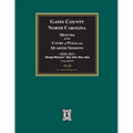 Gates County, North Carolina Minutes of the Court of Pleas and Quarter Sessions, 1828-1831. (Volume #7)