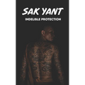 SAK YANT Indelible Protection: Meaning of Tattoos, Symbols, Legends, Prayers, Spiritual Tests, Paths, and Much More