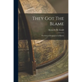 They Got The Blame: The Story of Scapegoats in History
